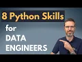 8 Python skills every Data Engineer needs