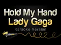 Download Lagu Lady Gaga - Hold My Hand (Karaoke Version)