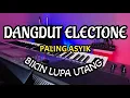 Download Lagu DANGDUT ELECTONE PALING ASYIK BIKIN LUPA UTANG