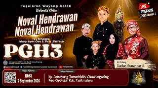🔴Live Pagelaran Wayang Golek PGH3 H. Dadan Sunandar S - Walimatul Khitan Noval Hendrawan, Cipatujah
