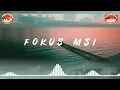 Download Lagu FOKUS MSI