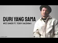 Download Lagu Duri Yang Sama - Wizz Baker Ft. Teddy Salendah (Lirik)