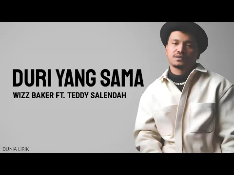 Download MP3 Duri Yang Sama - Wizz Baker Ft. Teddy Salendah (Lirik)