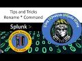 Splunk Tutorial Renaming Multiple Fields With One Rename Command