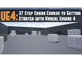 UE4 27 Step Crash Course to Getting Started with Unreal Engine 4 for Beginners Tutorial