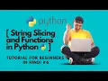 Learn String Slicing with Functions in Python The Ultimate Tutorial in Hindi