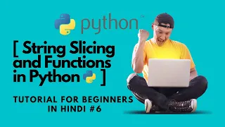Learn String Slicing with Functions in Python The Ultimate Tutorial in Hindi