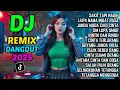 Download Lagu DJ REMIX TERBARU 2025 🎵 DANGDUT REMIX JEDAG JEDUG 🎵 FULL BASS AUDIO JERNIH