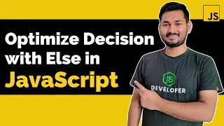 Optimize Decision Making Using Else If and Else The Complete JavaScript Course Ep 13