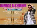 Download Lagu Humood Alkhudher Full Album | Kumpulan Lagu Terbaik Humood Alkhudher 2025