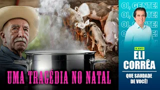 Uma tragédia no Natal | Eli Corrêa Oficial |