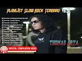 Download Lagu Thomas Arya ~ Playlist Slow Rock Terbaru Vol.2 [Official Compilation Video HD]