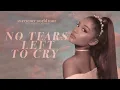 Ariana Grande - no tears left to cry (sweetener world tour: live studio version w/ note changes)