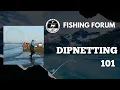 Online Fishing Forum Dipnetting 101