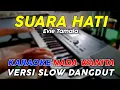Download Lagu Suara Hati - Evie Tamala Karaoke Nada Wanita || Versi Slow Dangdut
