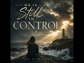 He Is Still In Control