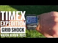 Watch Review Timex Expedition Grid Shock Watch 2023