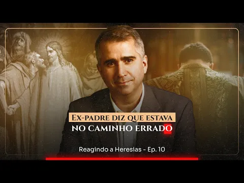 Download MP3 Ex-padre diz que estava no caminho errado | Reagindo a Heresias - Ep. 10