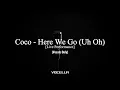 Coco - Here We Go (Uh Oh) [Live Performance] (Acapella/Vocals Only)
