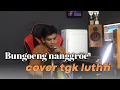 Download Lagu BUNGGOENG NANGGROE - WISKARMI AL ASYRAF _ ( live cover tgk luthfi)