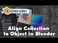How to Align Collection to Object in Blender Align Tools Add-on