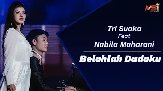 tri suaka feat nabila maharani belahlah dadaku official music video 