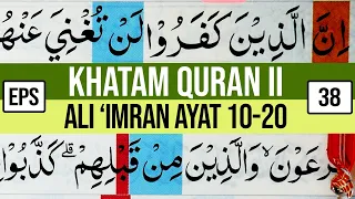 Download KHATAM QURAN II SURAH ALI 'IMRAN AYAT 10-20 TARTIL  BELAJAR MENGAJI EP-38 MP3