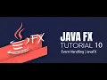tut10 JAVAFX EVENT HANDLING