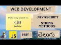 Web Development JAVASCRIPT STRING METHODS PART 2 DETAIL EXPLANATION in Telugu Lesson - 12