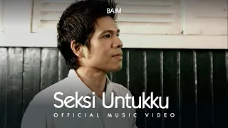 Baim - Seksi Untukku (Official Music Video)