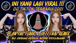 Download DJ ON THE FLOOR X LUTFI THAI REMIX SLOW JEDAG JEDUG FULLBASS TIKTOK TERBARU 2021 YANG LAGI VIRAL MP3
