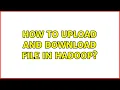 Ubuntu How to upload and download file in hadoop 2 Solutions