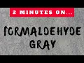 What Causes Formaldehyde Gray in a Dead Body - Just Give Me 2 Minutes