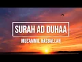 Download Lagu 093 | SURAH AD DHUHA |  MUZAMMIL HASBALLAH
