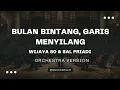 Bulan Bintang, Garis Menyilang - WIJAYA 80 & Sal Priadi | Orchestra Version