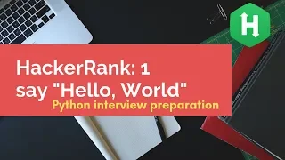 HackerRank Python Practice Say Hello World With Python