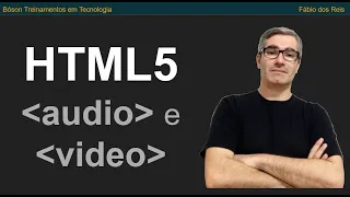 Curso de HTML5 - Elementos multimídia audio e video