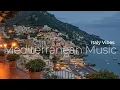 Download Lagu 🎶 Italian Vibes \u0026 Mediterranean Music 🎶 | 2+ Hours of Scenic Coastal Italy \u0026 Lake Como Bliss 4k