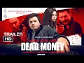 Download Lagu DEAD MONEY (2024) | Official Trailer