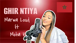 Ghir Ntiya Cover MARWA LOUD Ft MOHA K 