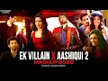 Lagu EK VILLAIN X AASHIQUI 2 Mega Mix | Goldie Khristi | Bollywood Chillout Mix 2025