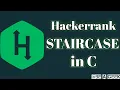 Staircase hackerrank solution in c BE A GEEK Hindi