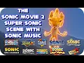 Download Lagu The Sonic Movie 2 Super Sonic Scene With Sonic Music