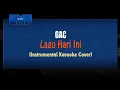GAC - Lagu Hari Ini (KARAOKE TANPA VOCAL)