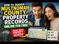 How to search Multnomah County property records online for free