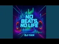Download Lagu _“No Beats, No Life”