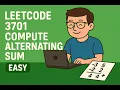 LeetCode 3701 Compute Alternating Sum easy