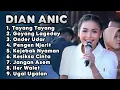 Download Lagu kumpulan lagu terbaru DIAN ANIC FULL ALBUM 2025 ‼️tayang tayang - goyang lageday - onder udar