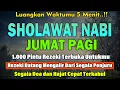 Download Lagu PUTAR PAGI INI‼️ Sholawat Jibril Pengabul Hajat \u0026 Pembuka Rezeki | Penghapus Dosa \u0026 Pemberi Syafaat