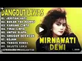 Lagu DANGDUT LAWAS MIRNAWATI DEWI PUL ALBUM